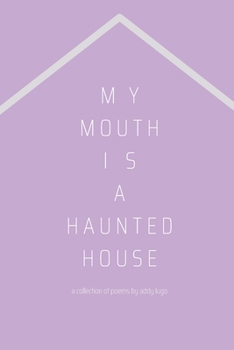 Paperback My mouth is a haunted house Book