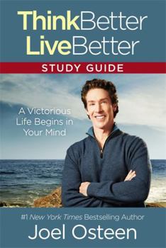 Paperback Think Better, Live Better: A Victorious Life Begins in Your Mind Book