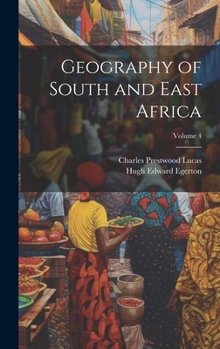 Hardcover Geography of South and East Africa; Volume 4 Book