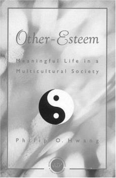 Paperback Other Esteem: Meaningful Life in a Multicultural Society Book