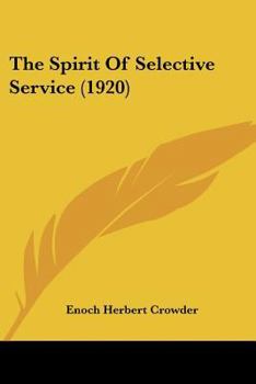 Paperback The Spirit Of Selective Service (1920) Book