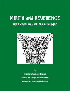 Paperback Mirth and Reverence an Anthology of Pagan Humor Book