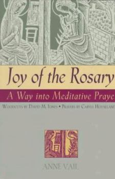 Paperback Joy of the Rosary: A Way Into Meditative Prayer Book