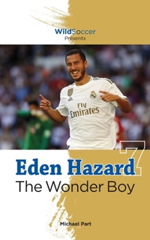 Paperback Eden Hazard the Wonder Boy Book