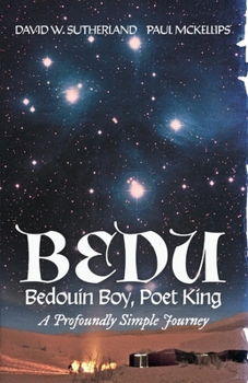 Paperback Bedu: Bedouin Boy, Poet King: A Profoundly Simple Journey Volume 1 Book