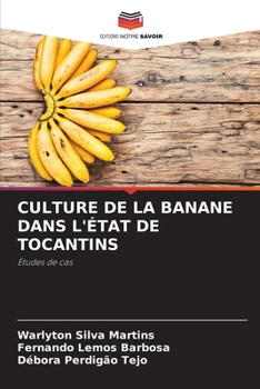 Culture de la Banane Dans l'État de Tocantins (French Edition)