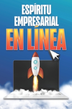 Espíritu Empresarial en Línea: Riqueza para el nuevo año #1 (Spanish Edition)
