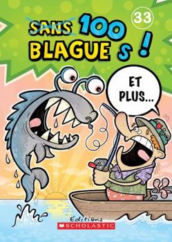 Paperback 100 Blagues! Et Plus... N? 33 [French] Book