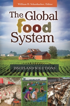 Hardcover The Global Food System: Issues and Solutions Book