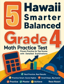 Paperback 5 Hawaii Smarter Balanced Grade 4 Math Practice Tests: Proven Practice for Top Scores with Detailed Explanations Book