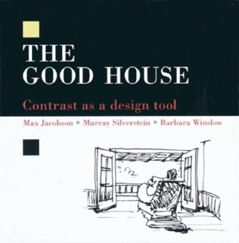 Hardcover The Good House: Contrast as a Design Tool Book