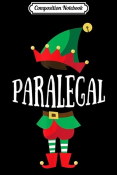 Composition Notebook: Elf Paralegal Christmas Group Matching  Journal/Notebook Blank Lined Ruled 6x9 100 Pages