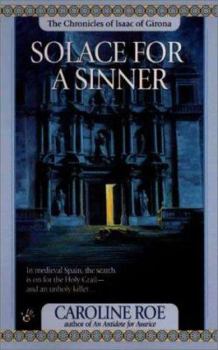 Solace for a Sinner - Book #4 of the Chronicles Of Isaac Of Girona