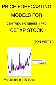 Paperback Price-Forecasting Models for Cemtrex Inc Series 1 Pfd CETXP Stock Book