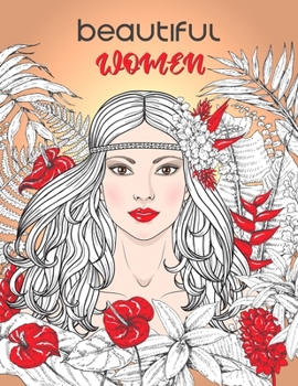 Paperback Beautiful Women: Adult Coloring Book With Gorgeous Women Portraits Book