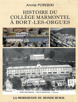 Paperback Histoire du collège Marmontel à Bort-les-Orgues [French] Book