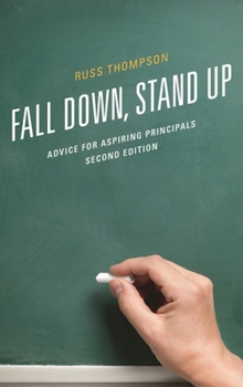 Paperback Fall Down, Stand Up: Advice for Aspiring Principals Book