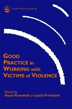 Paperback Good Practice in Working with Victims of Violence Book