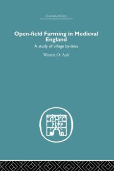 Paperback Open-Field Farming in Medieval Europe: A Study of Village By-laws Book