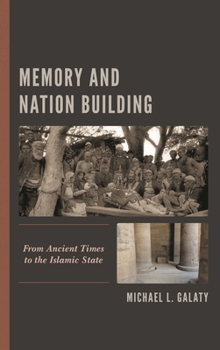Paperback Memory and Nation Building: From Ancient Times to the Islamic State Book