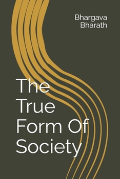 The True Form Of Society