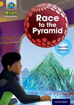 Paperback Project X: Alien Adventures: Gold: Race to the Pyramid Book