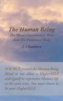 Paperback The Human Being the Mind Consciousness Body and the Emotional Body Book