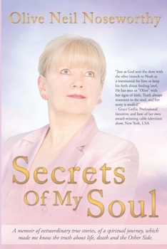 Paperback Secrets Of My Soul: An Extraordinary True Story! Book