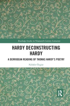 Paperback Hardy Deconstructing Hardy: A Derridean Reading of Thomas Hardy&#65533;s Poetry Book