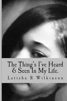 Paperback The Thing's I've Heard & Seen In My Life. Book