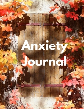 Paperback Anxiety Journal: 8 Week Mental Health Journal Daily Tracker Notebook for Anxiety Depression and More Book