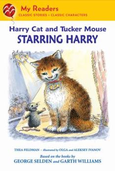 Hardcover Harry Cat and Tucker Mouse: Starring Harry Book