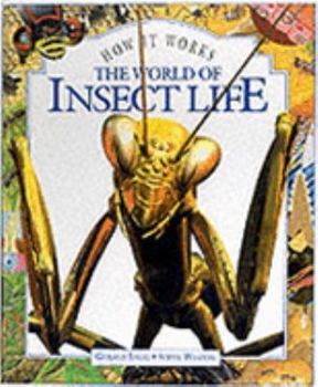 Hardcover How It Works: the World of Insect Life (How It Works) Book