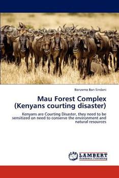 Paperback Mau Forest Complex (Kenyans Courting Disaster) Book