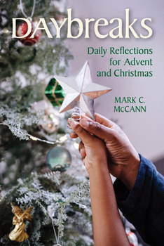Paperback Daybreaks: Daily Reflections for Advent and Christmas Book