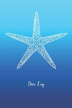 Paperback Dive Log: 6 x 9" - Space for 100 Dives - Dive Log Book - Diving gift idea - diver gifts - best gift ideas for diver Book