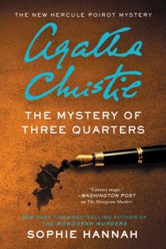 Hardcover The Mystery of Three Quarters: The New Hercule Poirot Mystery Book