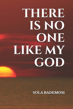 Paperback There Is No One Like My God Book