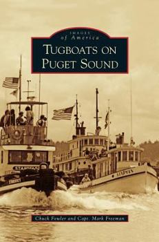 Tugboats on Puget Sound - Book  of the Images of America: Washington