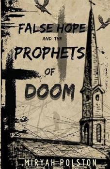 Paperback False Hope and the Prophets of Doom Book