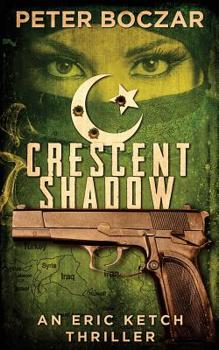 Paperback Crescent Shadow: An Eric Ketch Thriller Book