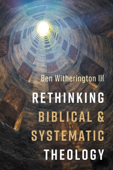 Hardcover Rethinking Biblical and Systematic Theology Book