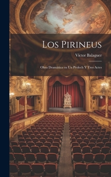 Hardcover Los Pirineus: Obra Dramàtica en un Prolech y Tres Actes [Catalan] Book