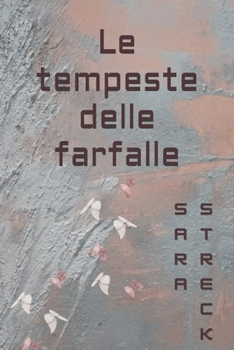 Paperback Le tempeste delle farfalle [Italian] Book