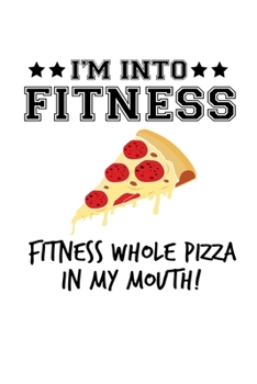 Notizbuch: Fitness Pizza Sport Fast Food Diät Lustig Geschenk 120 Seiten, 6X9 (Ca. A5),Blanko / Skizzen (German Edition)