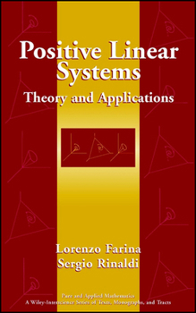 Hardcover Positive Linear Systems: Theory and Applications Book