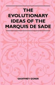 The Revolutionary Ideas of the Marquis de Sade