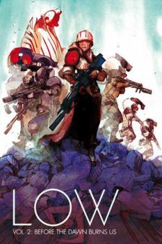 Low, Volume 2: Before the Dawn Burns Us - Book  of the Low Single Issues