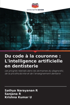 Du code à la couronne: L'intelligence artificielle en dentisterie