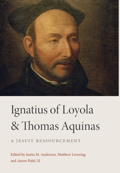 Hardcover Ignatius of Loyola and Thomas Aquinas Book